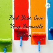 Podcast Find Your Own Very Favourite Colour ....