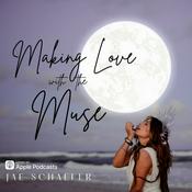 Podcast Making Love with the Muse