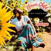 Podcast Flower Child. The Podcast!