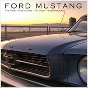 Podcast Ford Mustang The First Generation, The Early Years Podcast