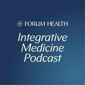 Podcast Forum Health Integrative Medicine Podcast