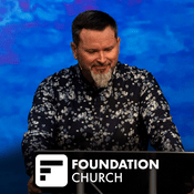 Podcast Foundation Church with Tom Laipply
