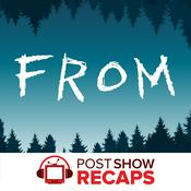 Podcast FROM: A Post Show Recap