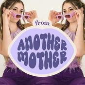 Podcast From Another Mother Podcast
