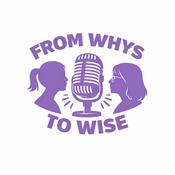 Podcast From Whys to Wise