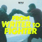 Podcast From Writer to Fighter