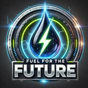 Podcast Fuel for the future