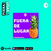 Podcast Fuera de lugar