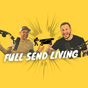 Podcast Full Send Living