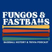 Podcast Fungos & Fastballs: Baseball History & Trivia