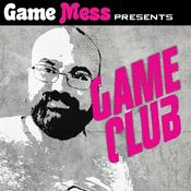 Podcast Game Club: A Game Mess Podcast