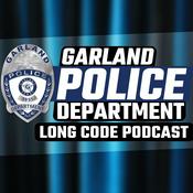 Podcast Garland Police Long Code