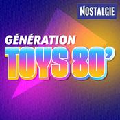 Podcast Génération Toys 80