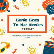 Podcast Genie Goes To the Movies