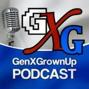 Podcast GenXGrownUp Podcast