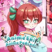 Podcast Anime Eki - Anime Podcast アニメ駅