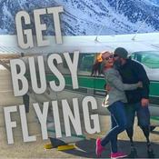 Podcast Get Busy Flying