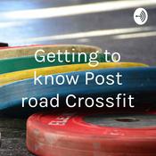 Podcast Getting to know Post Road Crossfit