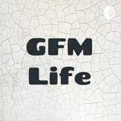 Podcast GFM Life