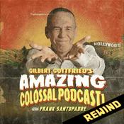 Podcast Gilbert Gottfried's Amazing Colossal Podcast