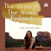 Podcast The Voice of The Womb