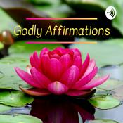 Podcast Godly Affirmations