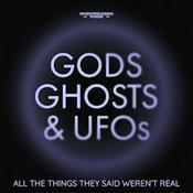 Podcast Gods, Ghosts & UFOs
