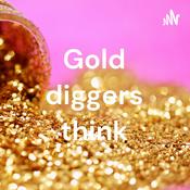 Podcast Gold diggers think