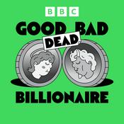 Podcast Good Bad Billionaire