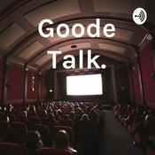 Podcast Goode Talk.