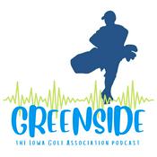 Podcast Greenside - Official Podcast of the Iowa Golf Association