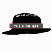 Podcast Greg and Jeff Give The High Hat