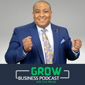 Podcast Grow! Business Podcast w/Cory Mosley