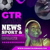 Podcast GTR News, Sports and Entertainment Digest