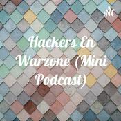 Podcast Hackers En Warzone (Mini Podcast)