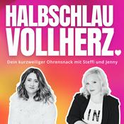 Podcast Halbschlau.Vollherz – Dein kurzweiliger Schweizer Ohrensnack mit Steffi und Jenny