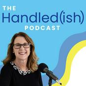 Podcast Handled(ish): Productivity for the Imperfect
