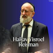 Podcast HaRav Yisroel Reisman
