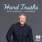 Podcast Hard Truths with Stephen J. Cloobeck