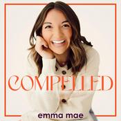 Podcast The Compelled Podcast with Emma Mae