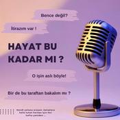 Podcast Hayat Bu Kadar mi?