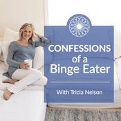Podcast Confessions of a Binge Eater