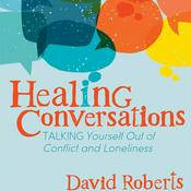Podcast Healing Conversations with Dave Roberts