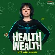 Podcast Health Wealth