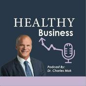 Podcast Healthy Business with Dr. Charles Mok