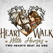 Podcast Heart Walk with Horses Podcast