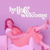 Podcast Hello & Welcome
