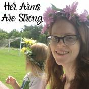 Podcast Her Arms Are Strong