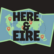 Podcast Here and Eire