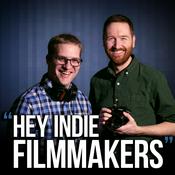 Podcast Hey Indie Filmmakers